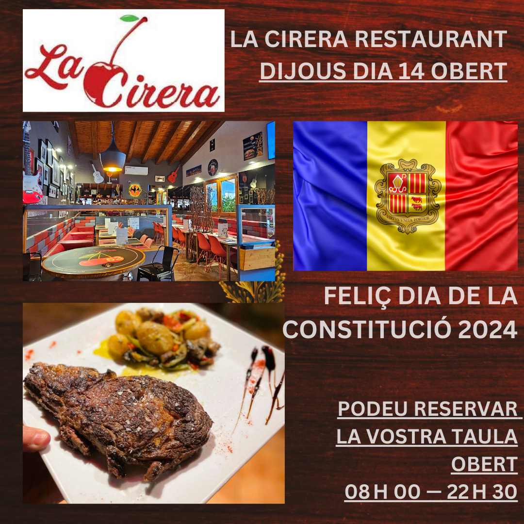 Restaurant La Cirera Encamp dia 14 de Març tenim obert des de les 8 del matí a les 22-30 hores de la nit - la Cirera us desitja un feliç dia de la Constitució 2024.